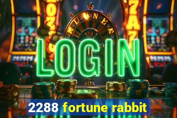 2288 fortune rabbit